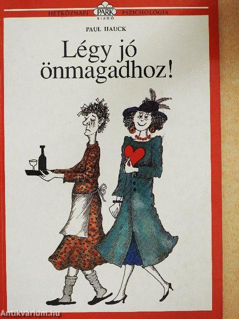 Légy jó önmagadhoz!