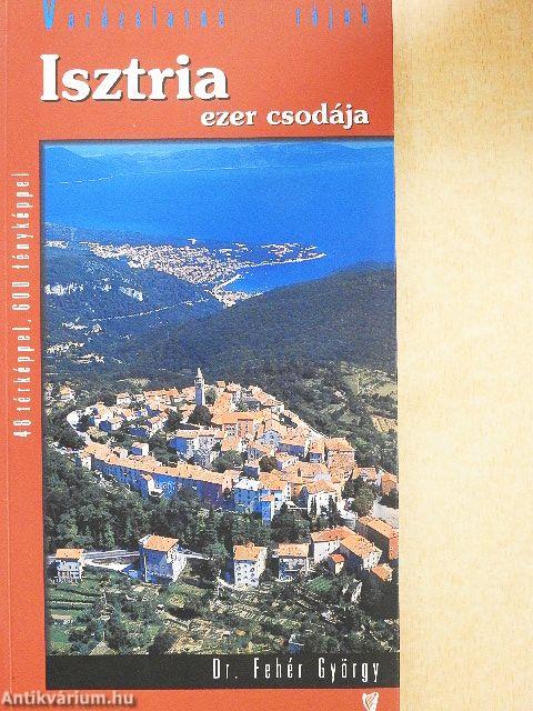 Isztria ezer csodája