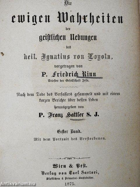 Die ewigen Wahrheiten der geistlichen Uebungen des heil. Ignatius von Loyola I-II. (gótbetűs)