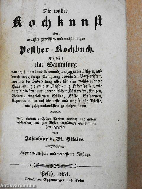 Die wahre Kochkunst oder: neuestes geprüftes und vollständiges Pesther Kochbuch (gótbetűs)