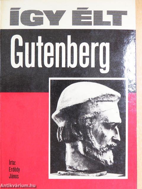 Így élt Gutenberg