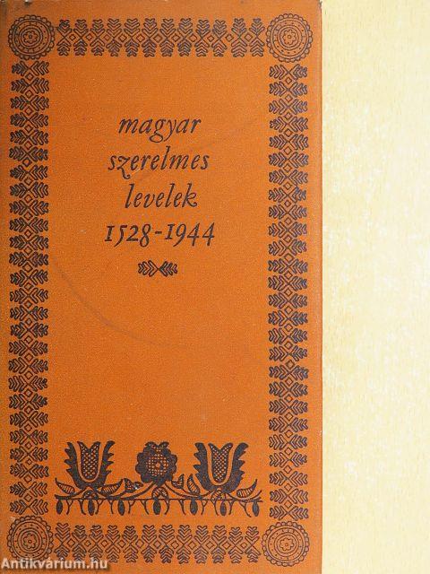 Magyar szerelmes levelek 1528-1944