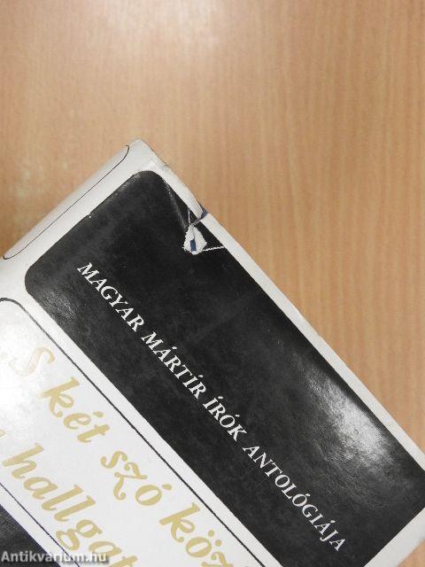 "S két szó között a hallgatás..." I-II.