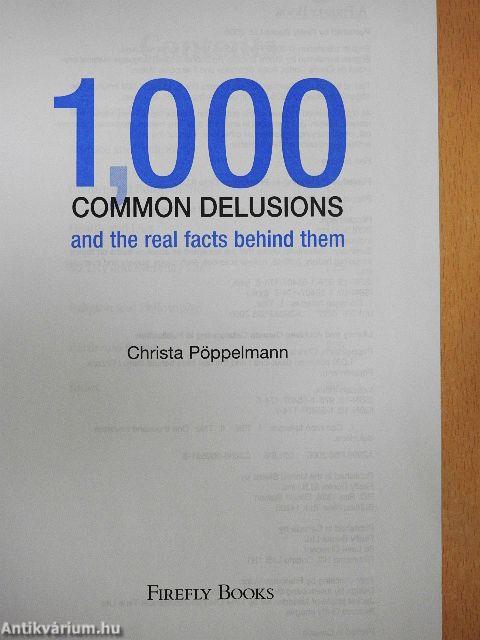 1,000 Common Delusions