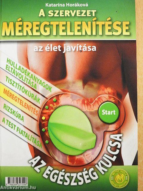 A szervezet méregtelenítése az élet javítása