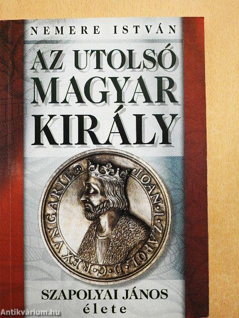 Az utolsó magyar király
