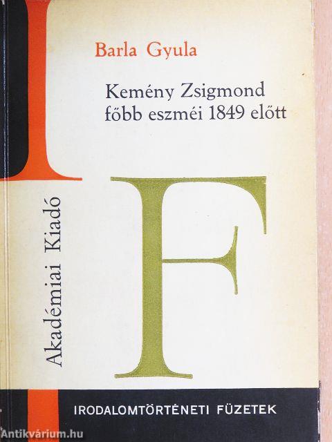 Kemény Zsigmond főbb eszméi 1849 előtt