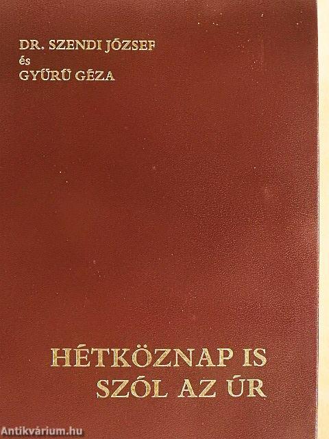 Hétköznap is szól az Úr