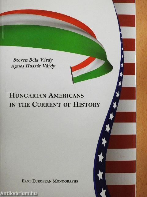 Hungarian Americans in the Current of History