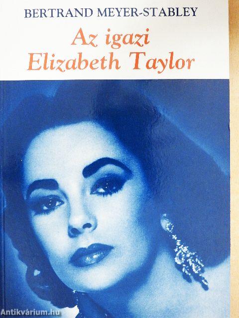Az igazi Elizabeth Taylor