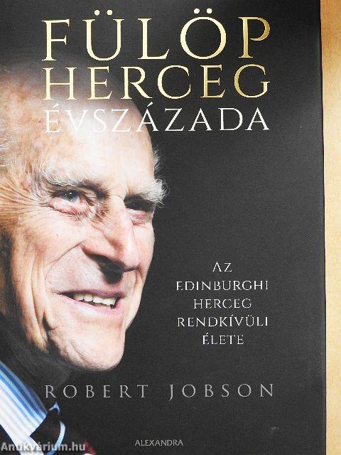 Fülöp herceg évszázada