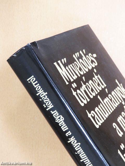 Művelődéstörténeti tanulmányok a magyar középkorról