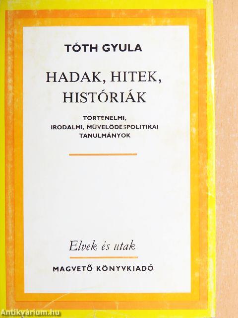 Hadak, hitek, históriák