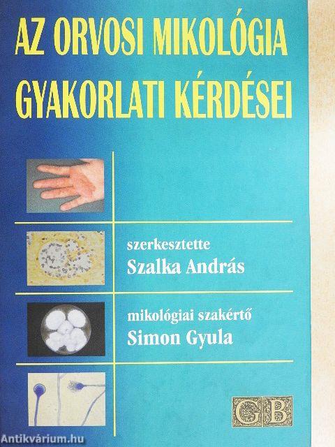 Az orvosi mikológia gyakorlati kérdései