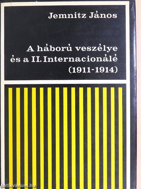 A háború veszélye és a II. Internacionálé (1911-1914)
