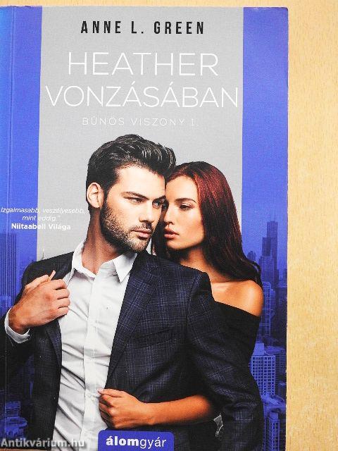 Heather vonzásában