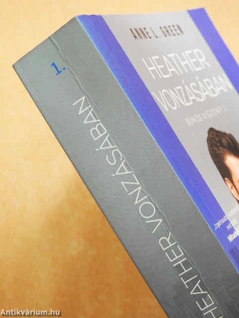 Heather vonzásában