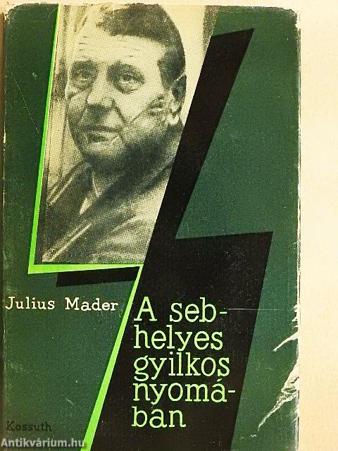 A sebhelyes gyilkos nyomában