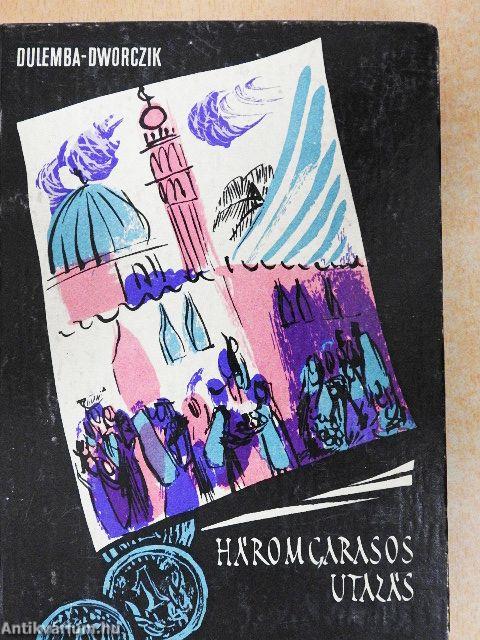 Háromgarasos utazás