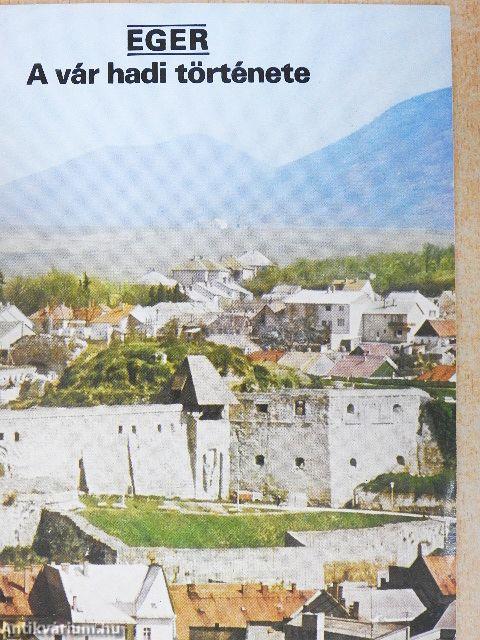 Eger - A vár hadi története