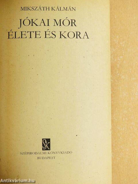 Jókai Mór élete és kora