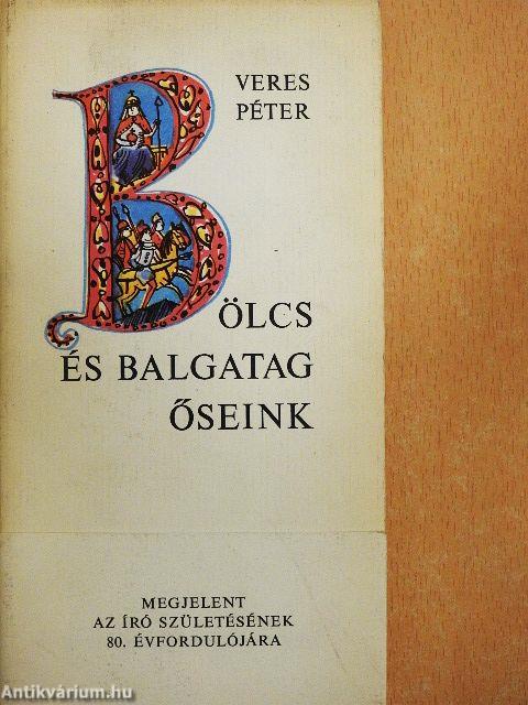 Bölcs és balgatag őseink