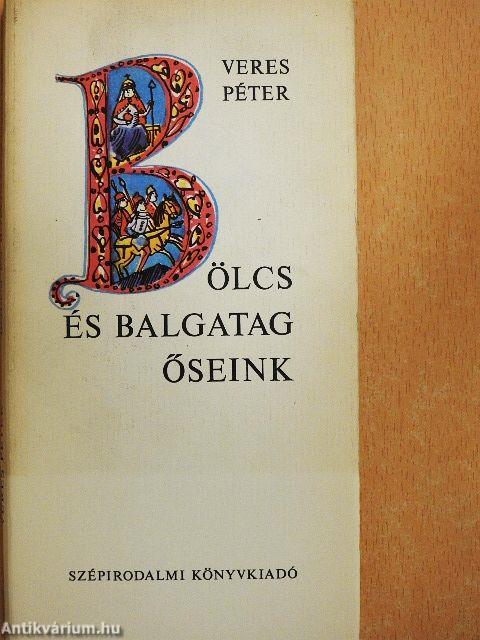 Bölcs és balgatag őseink