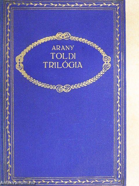 Toldi/Toldi szerelme/Toldi estéje