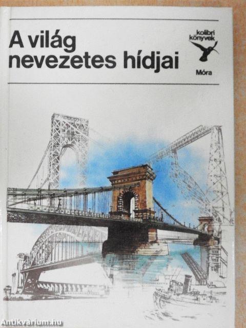 A világ nevezetes hídjai