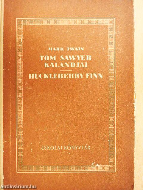 Tom Sawyer kalandjai/Huckleberry Finn
