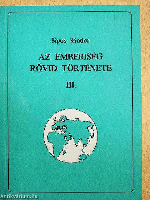 Az emberiség rövid története III.