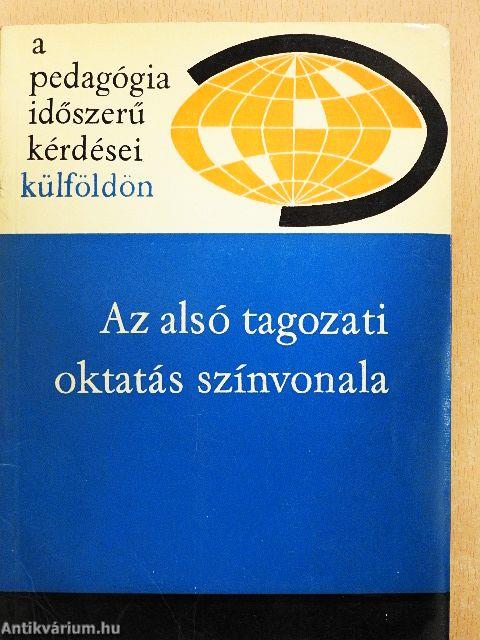 Az alsó tagozati oktatás színvonala