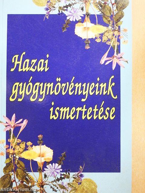 Hazai gyógynövényeink ismertetése