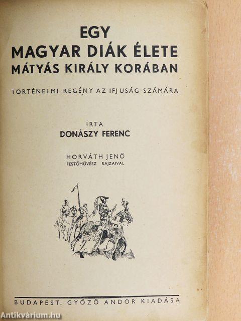 Egy magyar diák élete Mátyás király korában