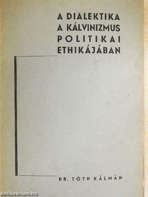 A dialektika a kálvinizmus politikai ethikájában