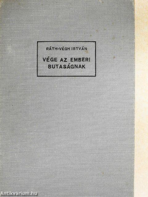 Vége az emberi butaságnak