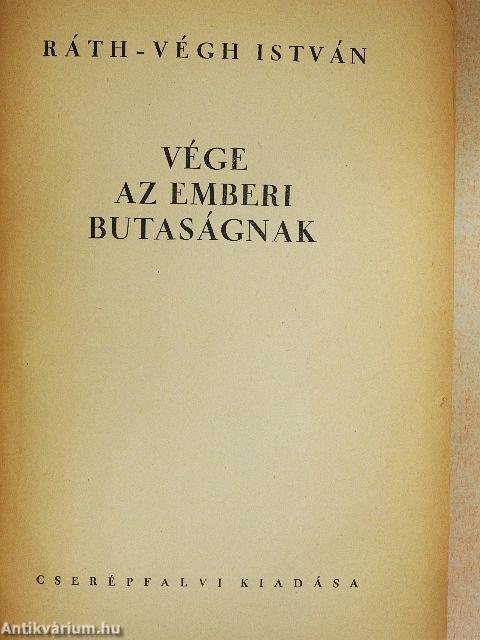 Vége az emberi butaságnak