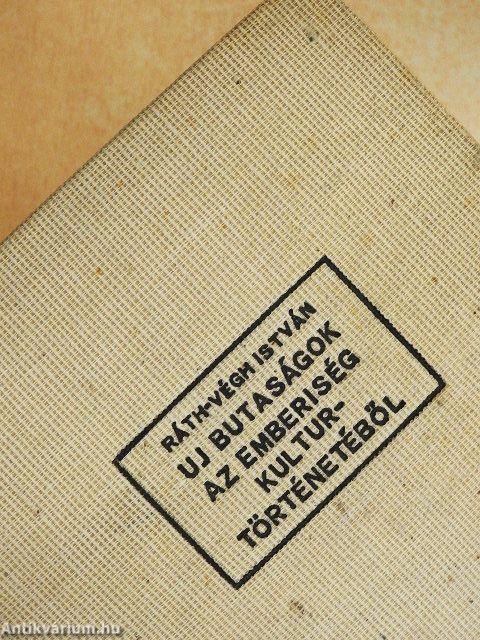 Új butaságok az emberiség kultúrtörténetéből