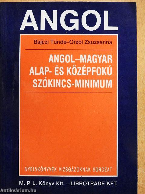 Angol-magyar alap- és középfokú szókincs-minimum