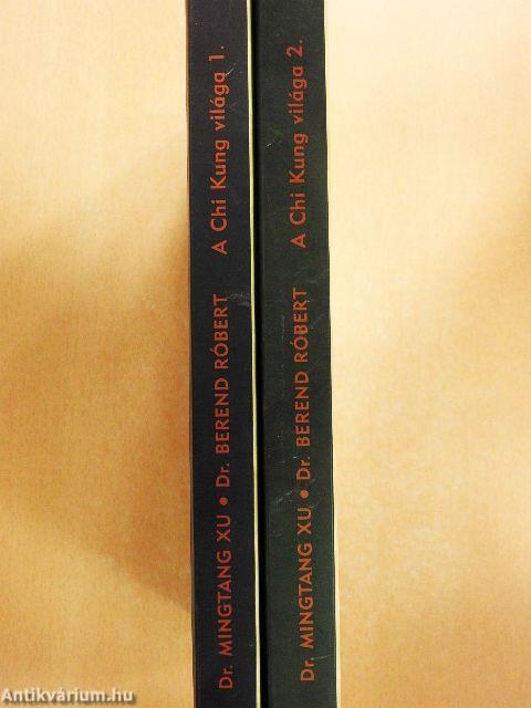 A Chi Kung világa 1-2.