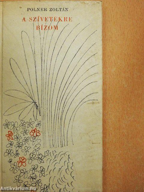 A szívetekre bízom