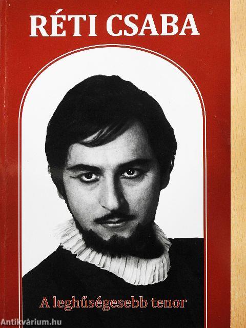 Réti Csaba - A leghűségesebb tenor - CD-vel