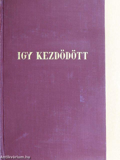 Igy kezdődött/Ez lett a vége/A kétfejű sas lehull