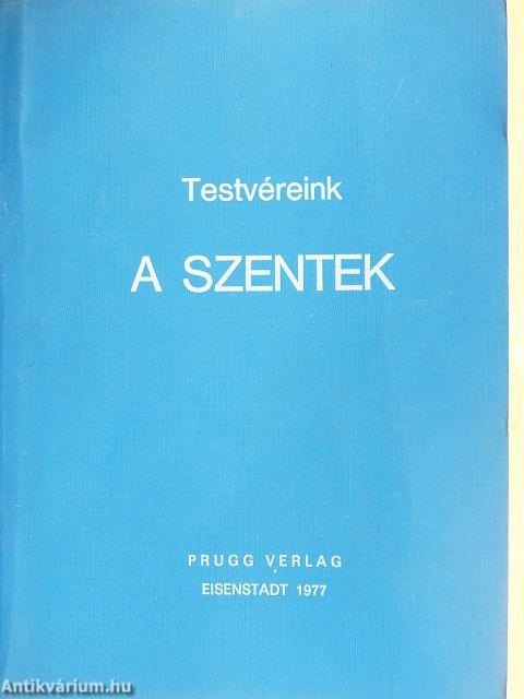 Testvéreink, a Szentek