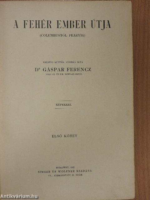 A fehér ember útja I-II.