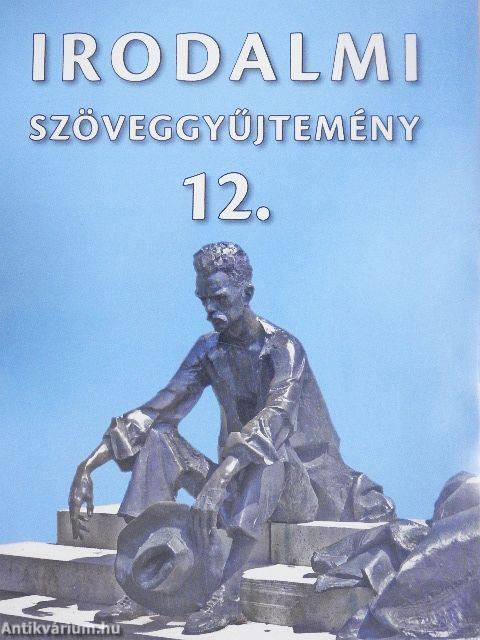 Irodalmi szöveggyűjtemény 12.
