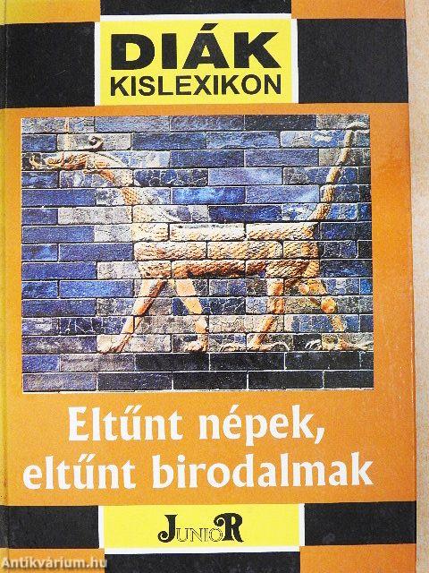 Eltűnt népek, eltűnt birodalmak