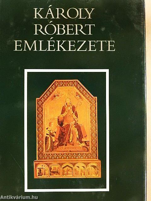 Károly Róbert emlékezete