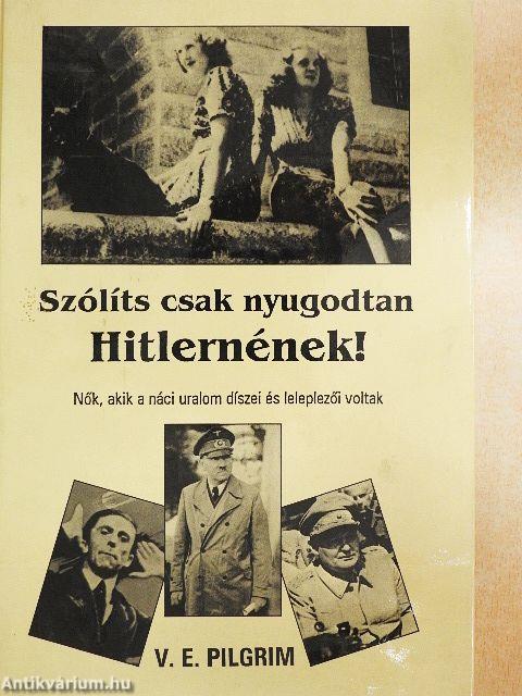 Szólíts csak nyugodtan Hitlernének!