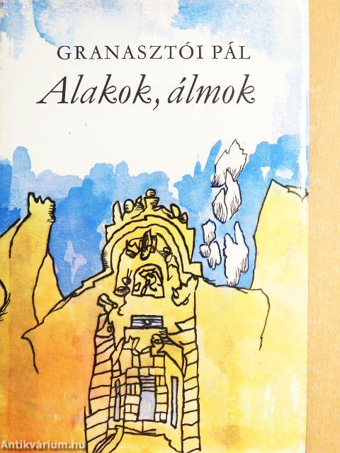 Alakok, álmok